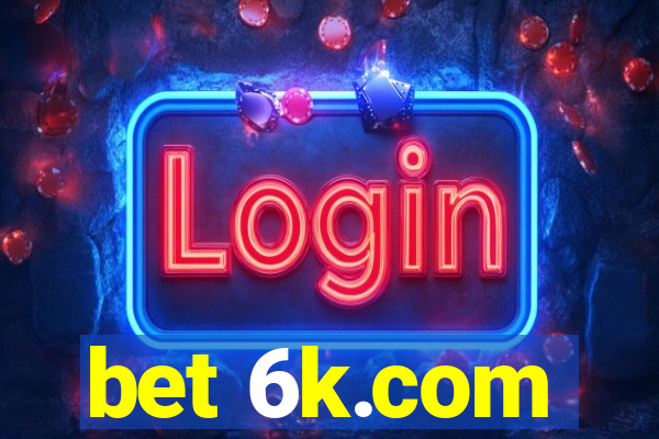 bet 6k.com